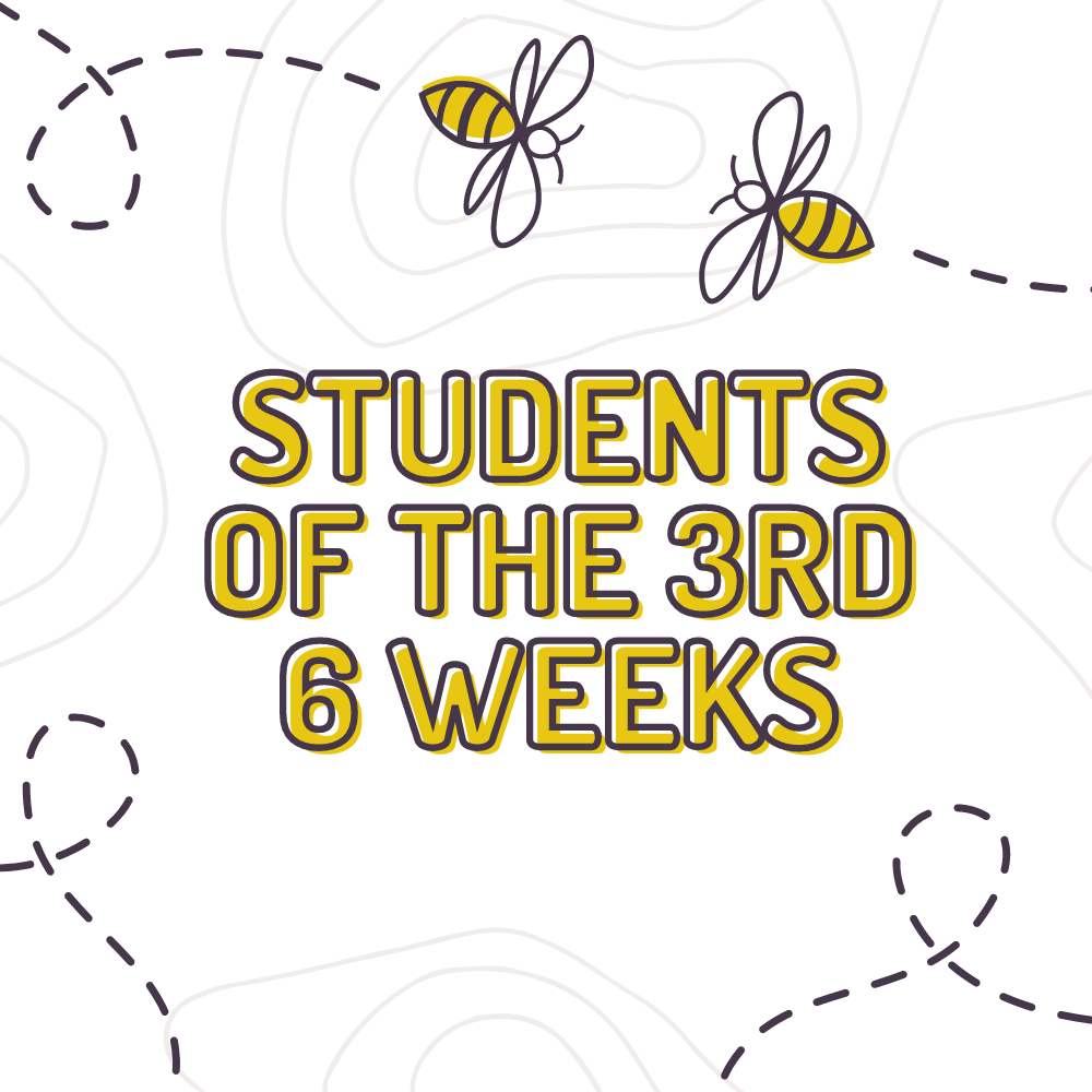  Students of the 3rd Six Weeks